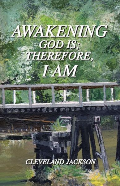 Cover for Cleveland Jackson · Awakening - God Is; Therefore I Am (Pocketbok) (2014)