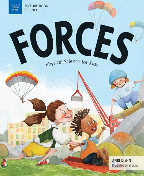 Cover for Andi Diehn · Forces physical science for kids (Book) (2018)