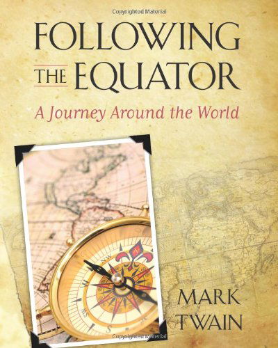 Cover for Mark Twain · Following the Equator: a Journey Around the World (Paperback Bog) (2011)