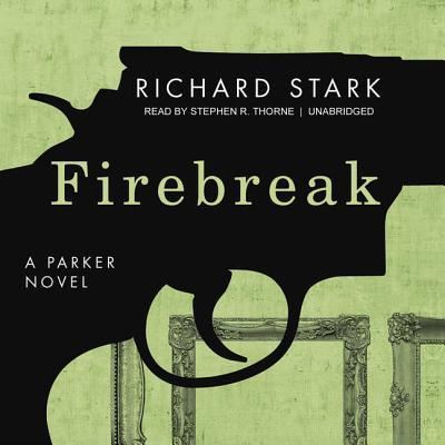 Firebreak - Richard Stark - Music - AUDIOGO - 9781620647363 - May 1, 2013