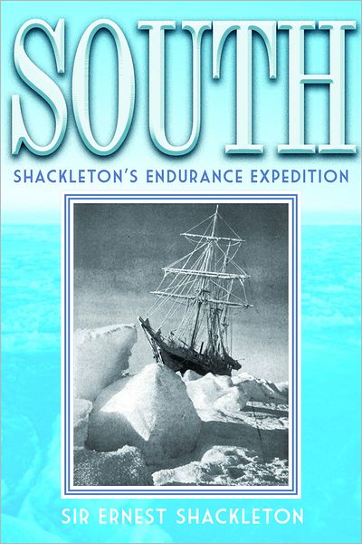 Cover for Ernest Shackleton · South: Shackleton's Endurance Expedition (Paperback Book) (2013)