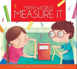 Measure It - Bridget Heos - Books - Amicus Illustrated - 9781622432363 - August 1, 2015