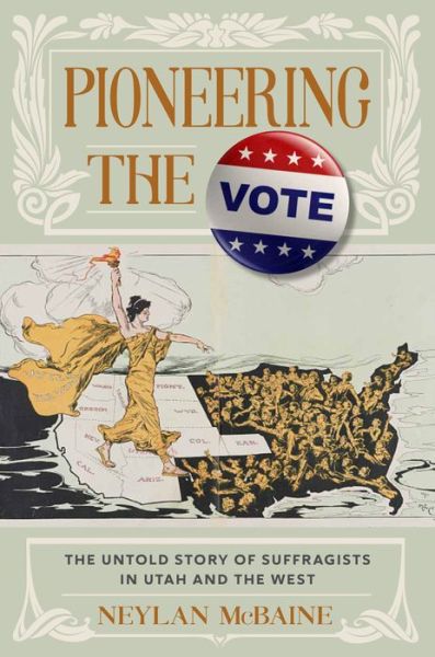 Cover for Neylan McBaine · Pioneering the Vote (Book) (2020)