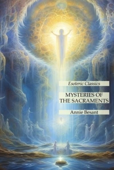 Cover for Annie Besant · Mysteries of the Sacraments (Bok) (2023)