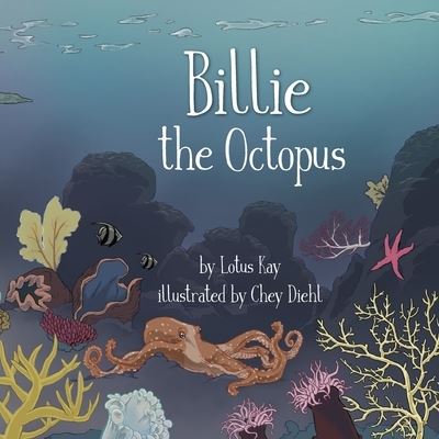 Cover for Lotus Kay · Billie the Octopus (Paperback Book) (2019)