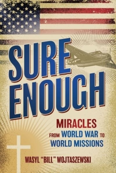 Cover for Wasyl &quot;Bill&quot; Wojtaszewski · Sure Enough (Book) (2022)