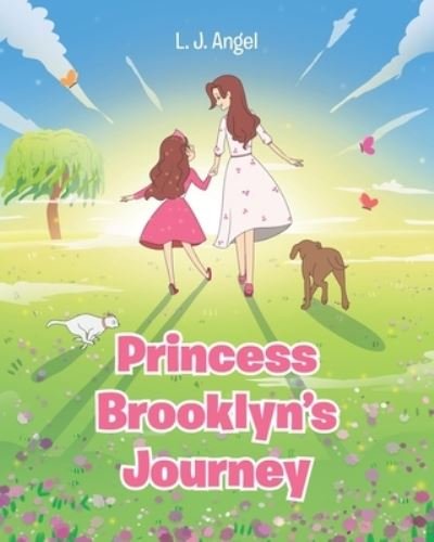 Cover for L J Angel · Princess Brooklyn's Journey (Paperback Book) (2021)