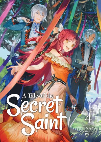 Cover for Touya · A Tale of the Secret Saint (Light Novel) Vol. 4 - A Tale of the Secret Saint (Light Novel) (Paperback Book) (2022)