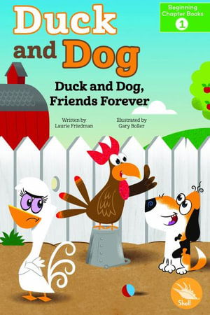 Duck and Dog, Friends Forever - Laurie Friedman - Boeken - SHELL BEGINNING CHAPTER BOOKS - 9781638976363 - 1 september 2022