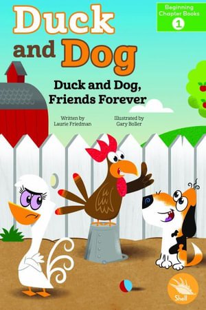 Duck and Dog, Friends Forever - Laurie Friedman - Bøker - SHELL BEGINNING CHAPTER BOOKS - 9781638976363 - 1. september 2022