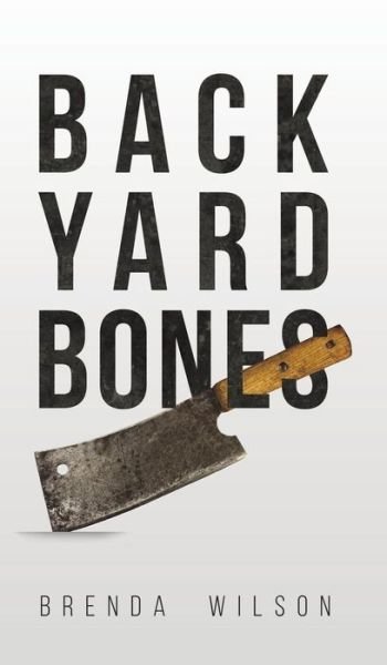 Cover for Brenda Wilson · Backyard Bones (Hardcover bog) (2019)