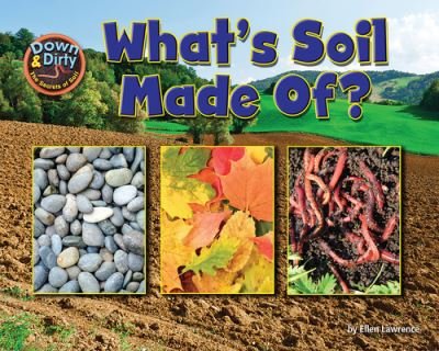 Cover for Ellen Lawrence · What Is Soil Made Of? (Book) (2020)