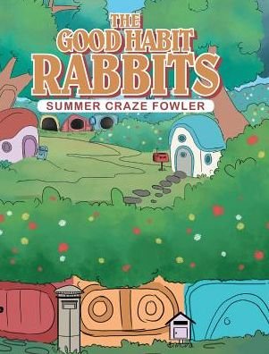 Cover for Summer Craze Fowler · The Good Habit Rabbits (Hardcover Book) (2019)