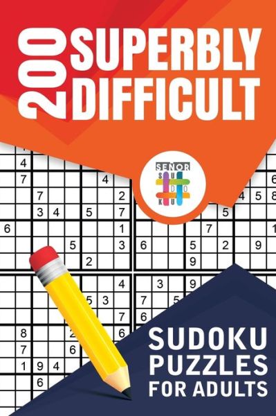 Cover for Senor Sudoku · 200 Superbly Difficult Sudoku Puzzles for Adults (Paperback Book) (2019)