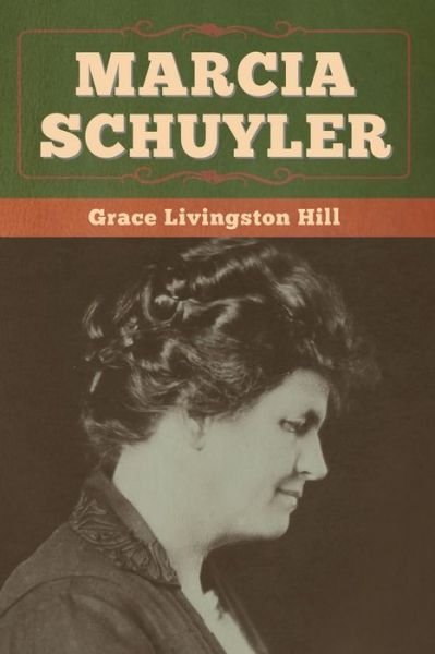 Cover for Grace Livingston Hill · Marcia Schuyler (Taschenbuch) (2020)