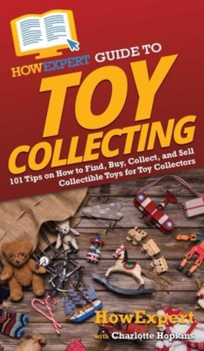 Cover for HowExpert · HowExpert Guide to Toy Collecting (Book) (2021)