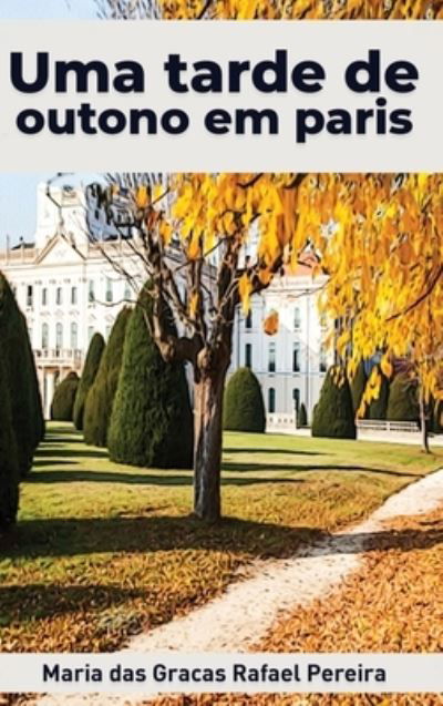 Cover for Maria Pereira · Uma tarde de outono em Paris (Gebundenes Buch) (2020)