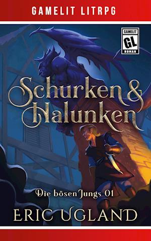 Cover for Eric Ugland · Schurken &amp; Halunken: Ein Fantasy-LitRPG / GameLit-Roman (Book) (2021)