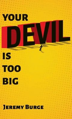 Cover for Jeremy Burge · Your Devil Is Too Big (Hardcover Book) (2021)