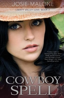 Cover for Josie Malone · Cowboy Spell: A Cowboy Romance - Liberty Valley Love (Paperback Book) (2020)