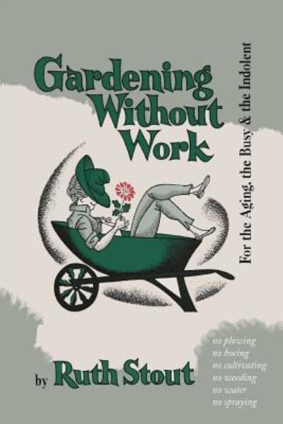 Cover for Ruth Stout · Gardening Without Work (Pocketbok) (2017)