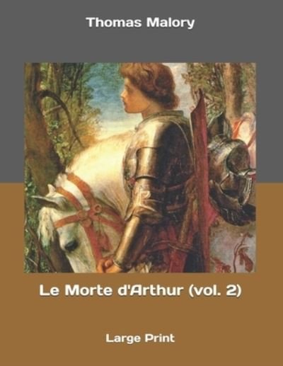 Cover for Thomas Malory · Le Morte d'Arthur (vol. 2) (Paperback Book) (2019)
