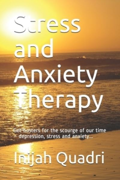 Cover for Inijah Quadri · Stress and Anxiety Therapy (Book) (2019)