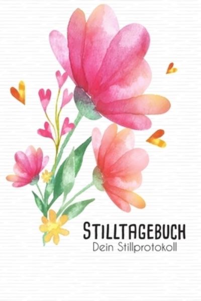 Cover for Babymemories Publishing · Stilltagebuch dein Stillprotokoll (Paperback Book) (2019)