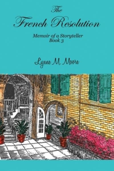 Lynne M Moore · The French Resolution (Paperback Bog) (2019)