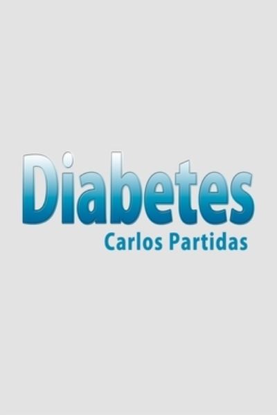 Cover for Carlos L Partidas · Diabetes (Paperback Book) (2019)