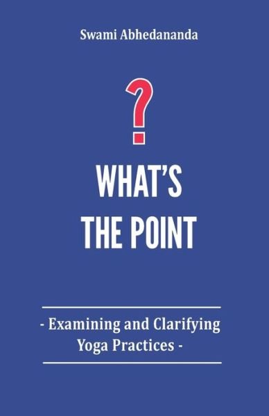 Cover for Swami Abhedananda · What's The Point? (Paperback Book) (2019)