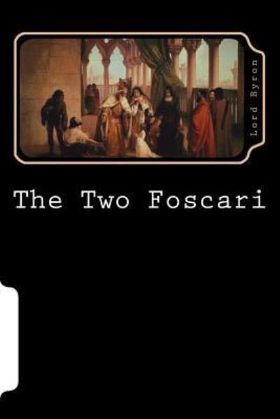 Cover for 1788- Lord George Gordon Byron · The Two Foscari (Taschenbuch) (2018)