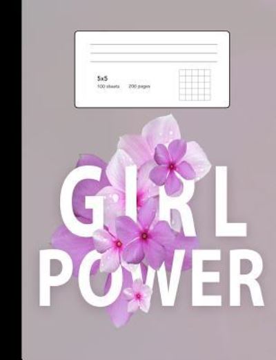 Cover for Cricket Creek Creatives · Graph Paper Notebook Girl Power Quad Ruled 5x5 (Paperback Book) (2018)