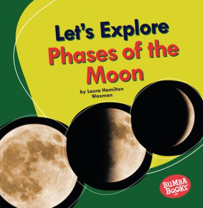 Cover for Laura Hamilton Waxman · Let's Explore Phases of the Moon (Paperback Book) (2021)