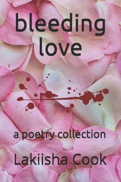 Cover for Lakiisha Cook · Bleeding Love (Paperback Book) (2018)