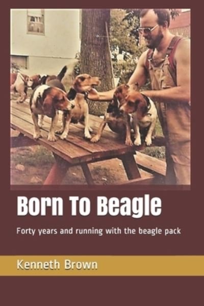 Cover for Kenneth Brown · Born To Beagle (Paperback Book) (2018)
