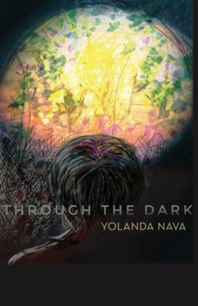 Cover for Yolanda Nava · Through the Dark (Paperback Book) (2021)