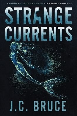 Cover for J C Bruce · Strange Currents (Pocketbok) (2020)