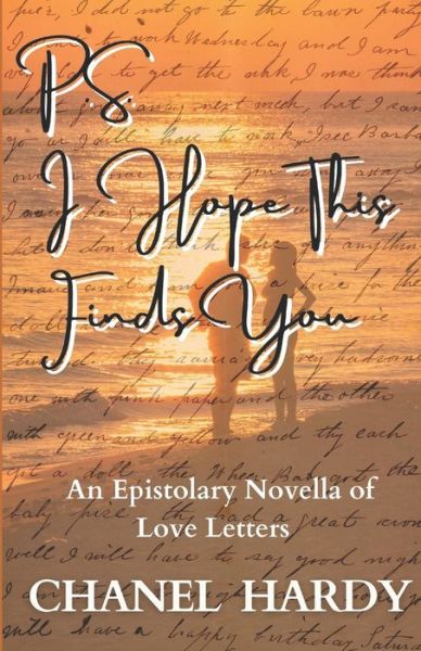 P.S. I Hope This Finds You - Chanel Hardy - Książki - Hardy Publications - 9781735107363 - 5 stycznia 2021