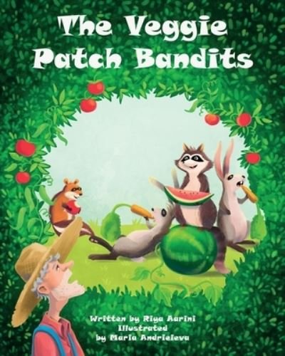 Cover for Riya Aarini · The Veggie Patch Bandits (Taschenbuch) (2021)