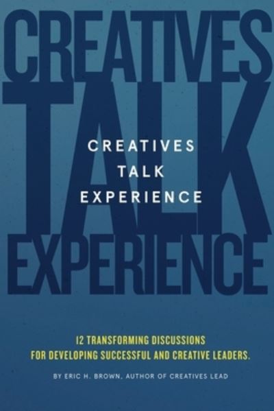 Cover for Eric Brown · Creatives Talk Experience (Book) (2024)