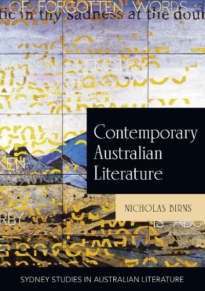 Cover for Birns, New York University, Nicholas · Contemporary Australian Literature: A World Not Yet Dead - Sydney Studies in Australian Literature (Paperback Book) (2015)