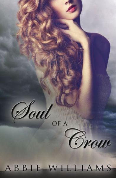 Cover for Abbie Williams · Soul of a Crow - The Dove Saga (Paperback Book) (2016)