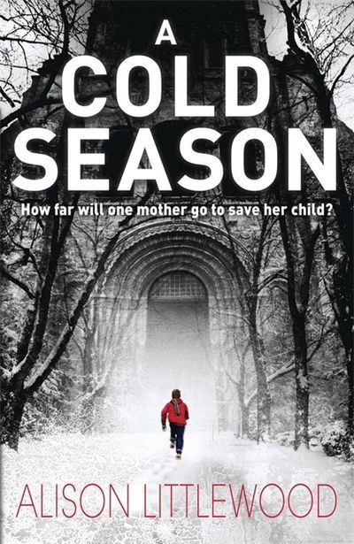 Cover for Alison Littlewood · A Cold Season: The Chilling Richard and Judy Bestseller! - The Cold (Paperback Book) (2012)