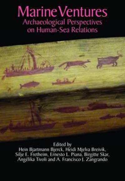 Cover for Hein Bjerck · Marine Ventures: Archaeological Perspectives on Human-Sea Relations (Gebundenes Buch) (2016)