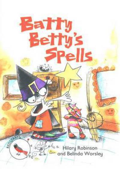 Cover for Hilary Robinson · Batty Betty's Spells: Readzone Reading Path Redstarts (Paperback Book) (2015)