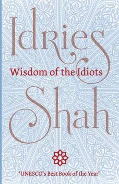 Cover for Idries Shah · Wisdom of the Idiots (Paperback Book) (2015)