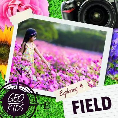 Cover for Holly Duhig · Exploring a Field - Geo-Kids (Hardcover Book) (2018)