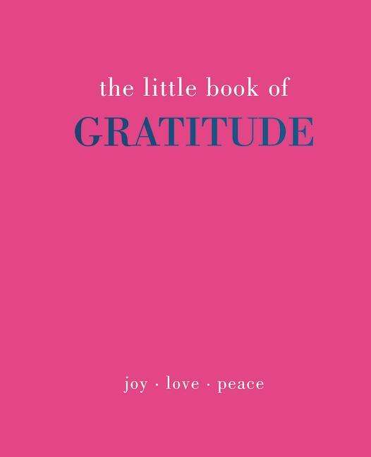 Cover for Joanna Gray · The Little Book of Gratitude: Give More Thanks - Little Book of (Hardcover Book) (2021)