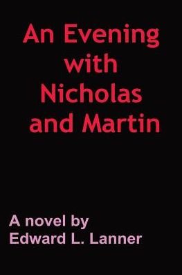 Cover for Edward L. Lanner · An Evening with Nicholas and Martin (Paperback Book) (2020)